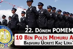 22. Dönem POMEM 10 Bin Polis Memuru Alımı Başvuru Ücreti