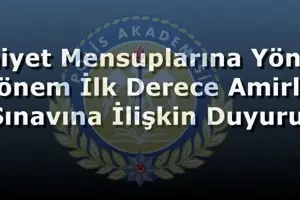 Emniyet Mensuplarına Yönelik 2017 3. Dönem İlk Derece Amirlik Eğitimi Sınavına İlişkin Duyuru