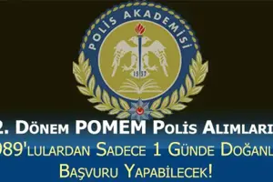 22. Dönem POMEM Polis Alımlarına 1989'lulardan Sadece 1 Günde Doğanlar Başvuru Yapabilecek