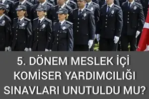 5. DÖNEM MESLEK İÇİ KOMİSER YARDIMCILIĞI MÜLAKATLARI UNUTULDU MU?