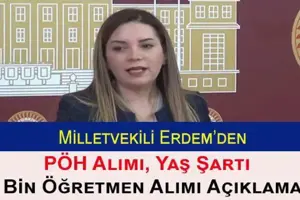 Milletvekili Erdem'den PÖH Alımı, Yaş Şartı ve 40 Bin Öğretmen Ataması Açıklaması